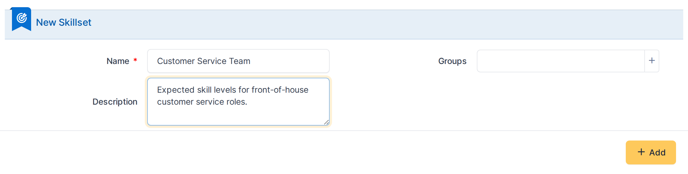 In this example: a new skillset, "Customer Service Team".