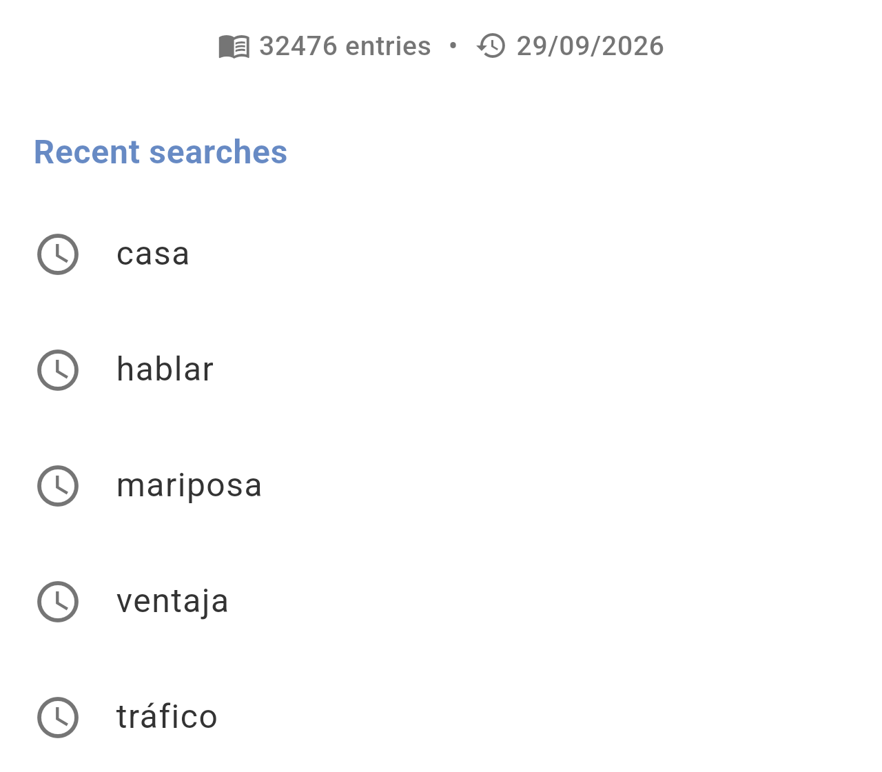 Recent searches list with casa, hablar, mariposa, ventaja and tráfico